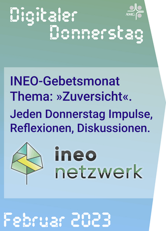 INEO-Gebetsmonat, Digitaler Donnerstag. INEO-Gebetsmonat, Digitaler Donnerstag.