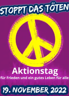 Stoppt das Töten, Aktionstag am 19. November, Aufrüstung ist nicht die Lösung.