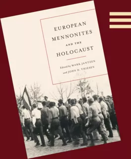 European Mennonites and the Holocaust, Book.