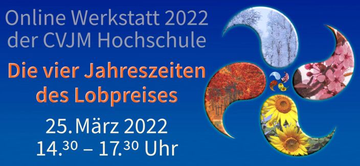 Werkstatttag 2022 - Die vier Jahreszeiten des Lobpreises.