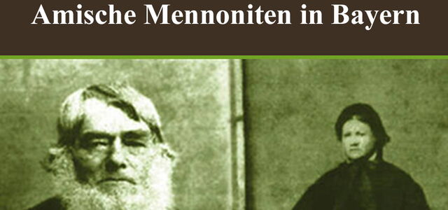 Amische Mennoniten in Bayern, Amische in Bayern, Buchvorstellung, amish mennonites in bavaria, Amische Mennoniten in Bayern, Amische in Bayern, Buchvorstellung, amish mennonites in bavaria,