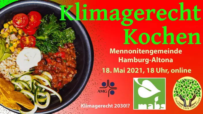 Klimagerecht Kochen, Klimagerechte Ernährung, Mennoniten, mabs Mennoniten, bewahrung der Schöpfung. Klimawandel Kirche