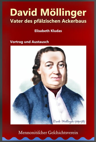 Mennonitischen Geschichtsverein, David Möllinger 1709-1787. Mennonitischen Geschichtsverein, David Möllinger 1709-1787.