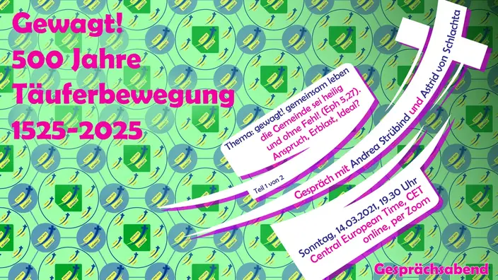 500 Jahre Reformation Täuferbewegung Gewagt!, Onlinegespräch zu Epeser 5,27, Baptisten, Mennoniten, andere.
