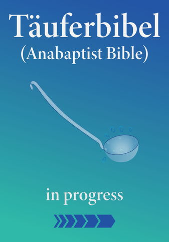 Anabaptist Bible, Täuferbibel, Täuferbewegung Anabaptist Bible, Täuferbibel, Täuferbewegung