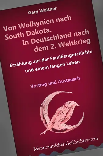 Mennonitischen Geschichtsverein, Gary Waltner. Mennonitischen Geschichtsverein, Gary Waltner.