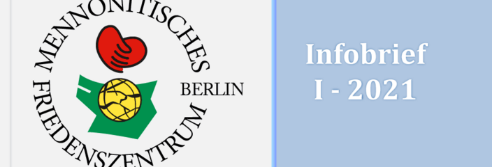 Mennonitisches Friedenszentrum Berlin, 1 Infobrief für das Jahr 2021, Rundschreiben