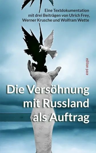 Die Versöhnung mit Russland als Auftrag Die Versöhnung mit Russland als Auftrag
