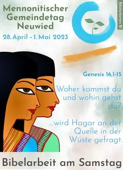Gemeindetag 2023; Genesis 16,1-15, Hagar, woher kommst du und wohin gehst du? Bibelarbeit Gemeindetag 2023; Genesis 16,1-15, Hagar, woher kommst du und wohin gehst du? Bibelarbeit