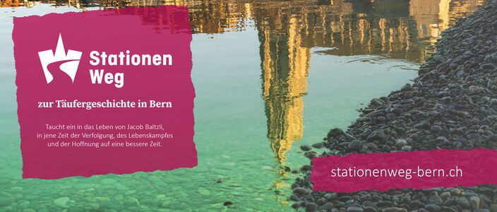 Stationenweg zur Täufergeschichte in der Stadt Bern