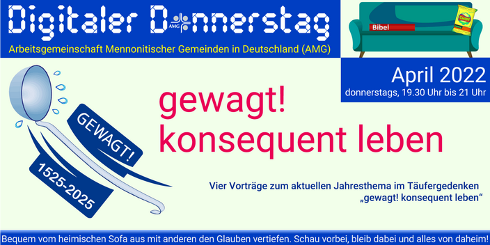 gewagt! konsequent leben. Digitaler Donnerstag Mennoniten April