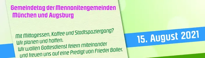 Gemeindetag der Mennonitengemeinden München und Augsburg. Mennonitischer Begegnungstag.