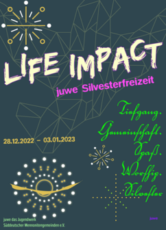 Life Impact, Silvesterfreizeit, juwe, Jugendwerk Süddeutscher Mennonitengemeinden.
