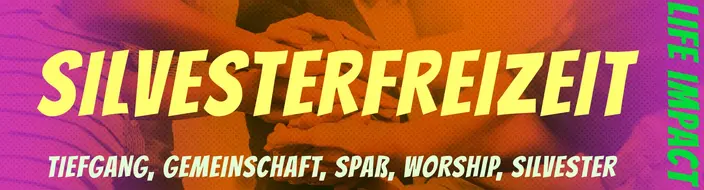 Silvesterfreizeit juwe, Life Impact. Silvesterfreizeit juwe, Life Impact.