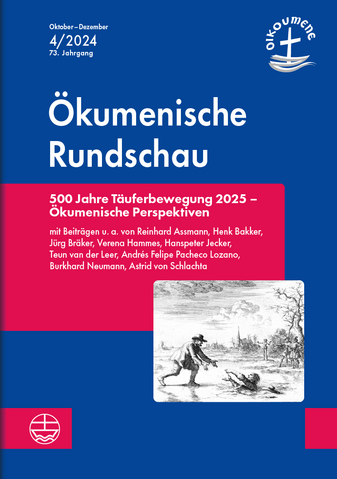Ökumenische Rundschau; 500 Jahre Täuferbewegung 2025. Ökumenische Rundschau; 500 Jahre Täuferbewegung 2025.