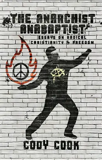 Book cover The Anarchist Anabaptist.