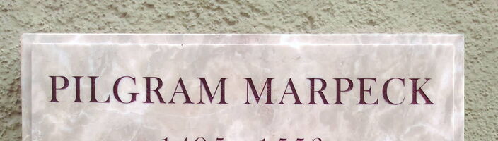 Pilgram Marpeck Gedenktafel, Pilgrim Marpeck memorial tablet, Pilgram Marbeck, Gedenktafel, Wiedertäufer verfolgung,