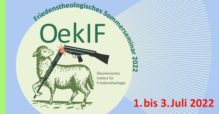 Ökumenisches Institut für Friedenstheologie, Sommerseminar 2022.