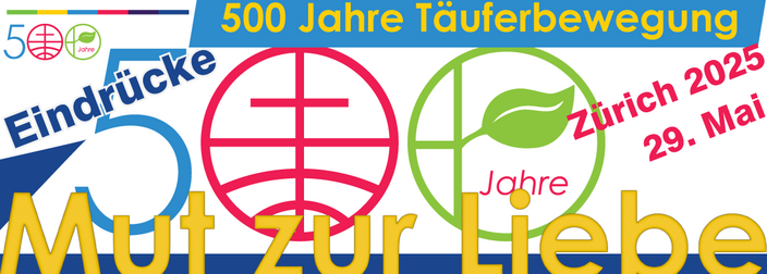 Eindrücke aus Zürich Jubiläum der Täuferbewegung Eindrücke aus Zürich Jubiläum der Täuferbewegung