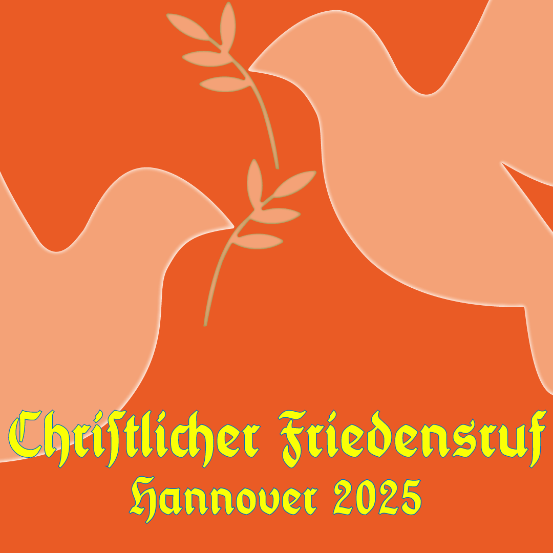 Christlicher Friedensruf Hannover 2025.