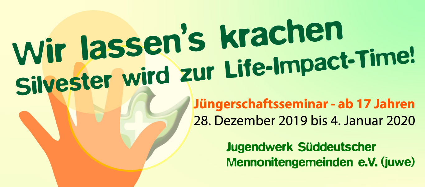 Life Impact, Jugendwerk Süddeutscher Mennonitengemeinden e.V. (juwe).