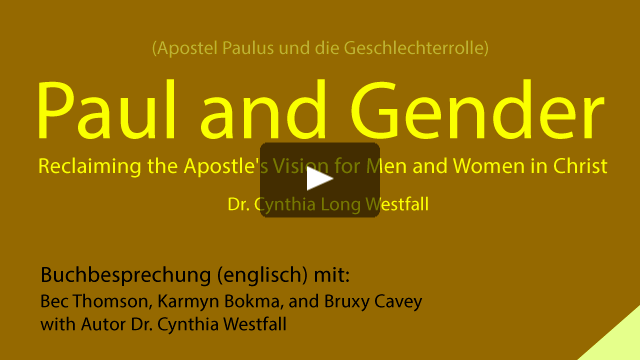 Paul and Gender, Reclaiming the Apostle's Vision for Men and Women in Christ