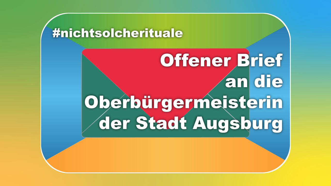 Offener Brief an Oberbürgermeisterin Eva Weber, Stadt Augsburg. Friedensbrief, OB Eva Weber, Oberbürgermeisterin Weber. #nichtsolcherituale