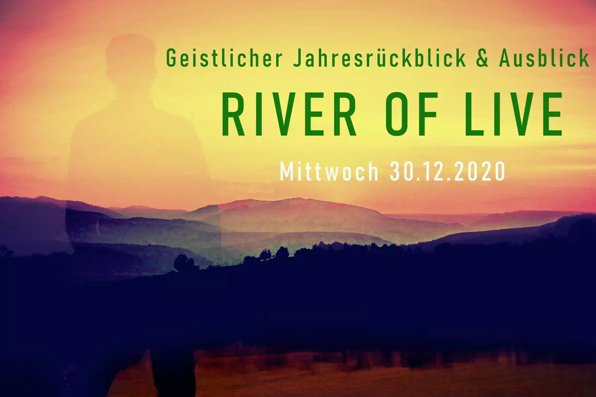 River of Life, Jahresrückblick, Jahresausblick
