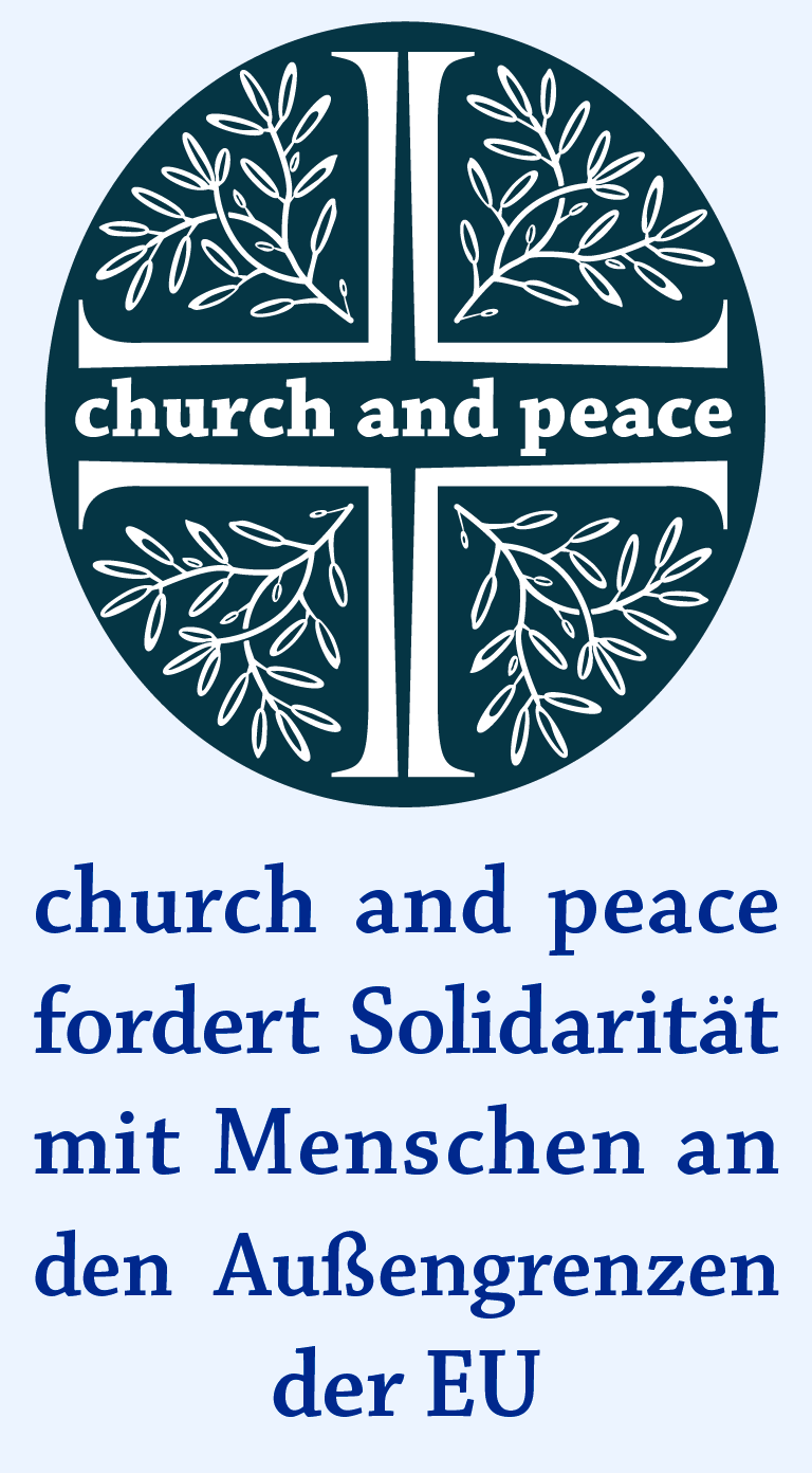 „church and peace“ Solidarität mit Menschen an der europäischen Außengrenzen