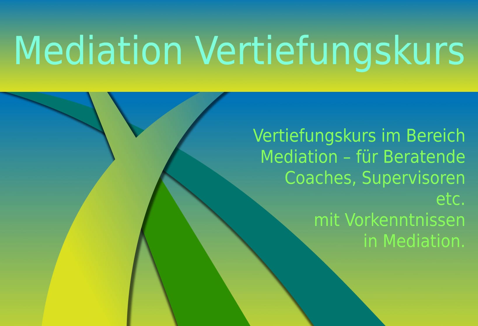 Mediation Grundlagenkurs Vertiefungskurs. Bienenberg