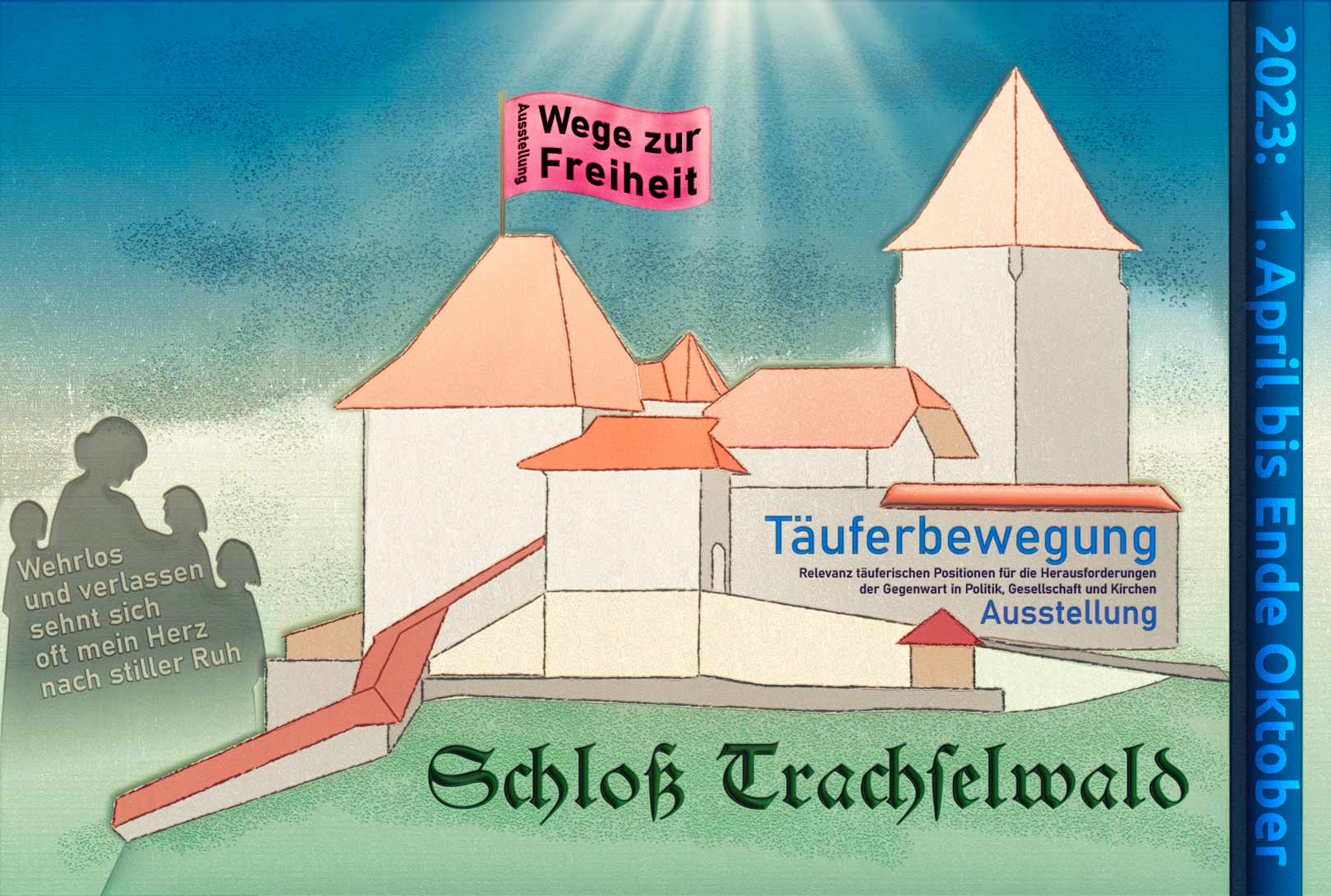 Ausstellung Schloß Trachselwald Täuferbewegung.