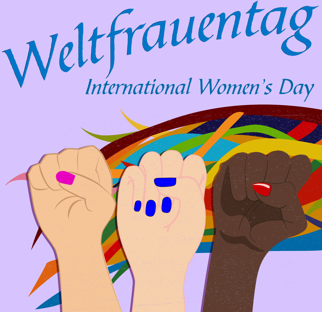 Weltfrauentag, Internationaler Frauentag.